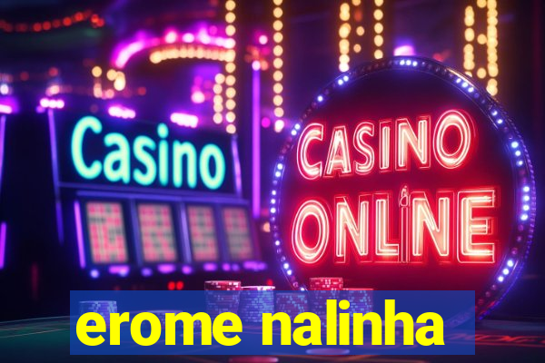 erome nalinha